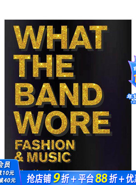【预售】乐队的穿着：时尚与音乐 What the Band Wore 原版英文摄影肖像 正版进口书籍 善优图书