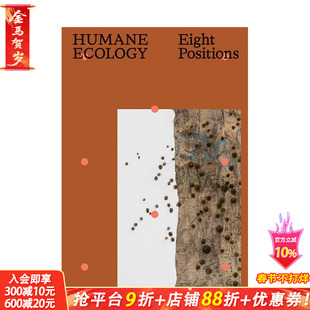 【预售】人文生态:八个立场 Humane Ecology: Eight Positions 原版英文艺术画册画集 正版进口书籍 善优图书