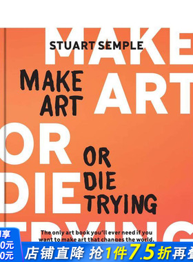 【预售】不艺术，毋宁死 Make Art or Die Trying 原版英文艺术画册画集 正版进口书