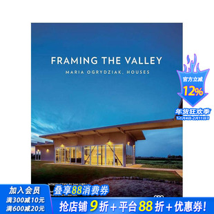 【预售】构筑山谷 Framing The Valley: Maria Ogrydziak， Houses 原版英文建筑设计 正版进口书