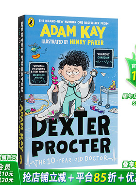 【现货】十岁儿科医生德克斯特 亚当·凯Adam Kay爆笑新作Dexter Procter the 10-Year-Old Doctor英文儿童科普插画小说进口书