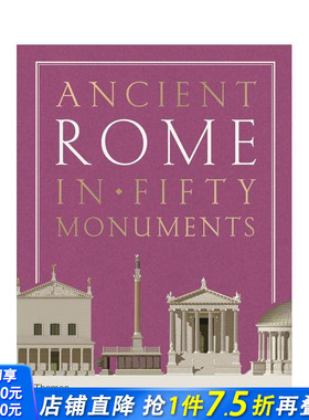 【现货】古罗马的五十座古迹 Ancient Rome in Fifty Monuments 原版英文人文历史 正版进口书