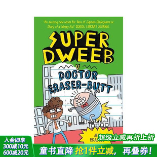 英语课外拓展阅读故事进口童书 英文儿童漫画 Doctor 预售 超级呆子 Eraser Super 橡皮擦屁股博士 6岁 Dweeb Butt
