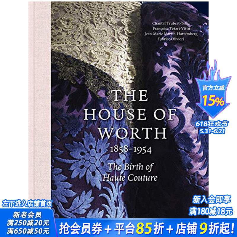 【现货】[T&H]The House of Worth 1858-1954: The Birth of Haute Couture 英文服装服饰时尚时装设计高*定制的诞生