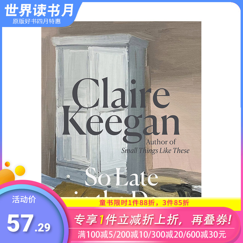 【预售】【布克奖入围获奖者Claire Keegan新作】天色已晚 So Late in the Day 原版英文小说 正版进口书籍 善优图书