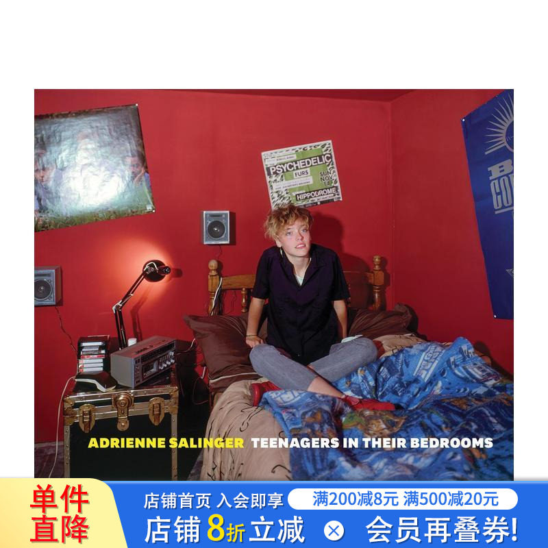 【预售】阿德里安娜·萨林杰:卧室里的青少年 Adrienne Salinger: Teenagers in Their Bedrooms 原版英文摄影作品集 正版进口书