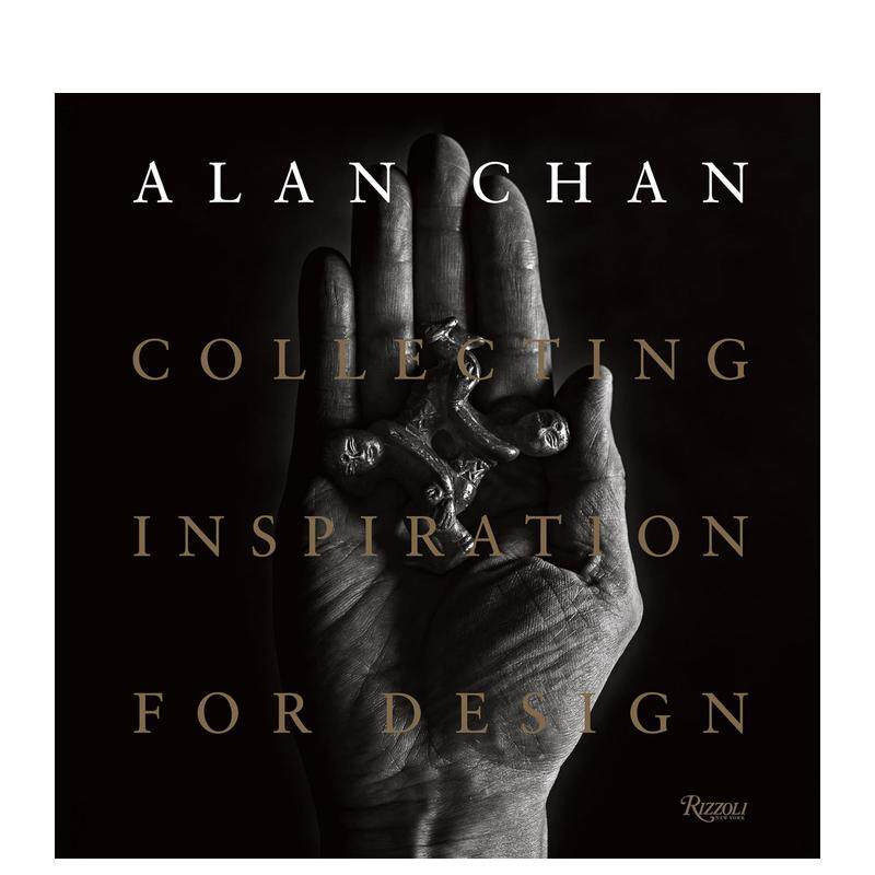 【预售】设计教父陈幼坚:亚洲工艺藏品引发的设计灵感 alan Chan:Collecting Inspiration for Design 英文艺术画册 正版进口书