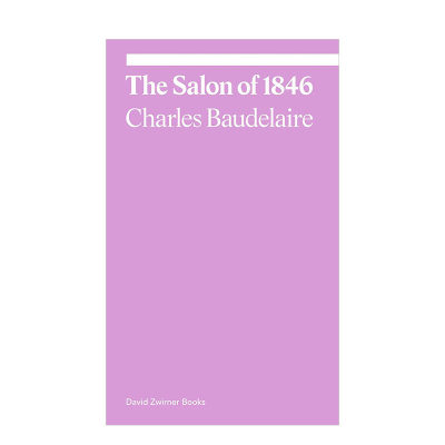 【预售】【Ekphrasis读画诗系列】1846年的沙龙 The Salon of 1846 Charles Baudelaire 英文原版艺术文学评论批评