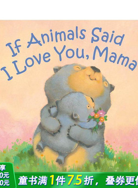 【预售】【拟人动物睡前故事】如果动物对妈妈说“我爱你” 【If Animals Kissed Good Night】英文儿童插画故事绘本 进口童书