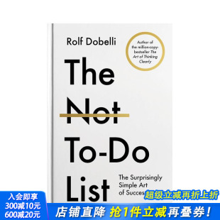 艺术 不为清单：获得成功需避免 Not The 清晰思考 后又一力作 Dobelli继 52个习惯 Rolf List 进口书 英文正版 预售