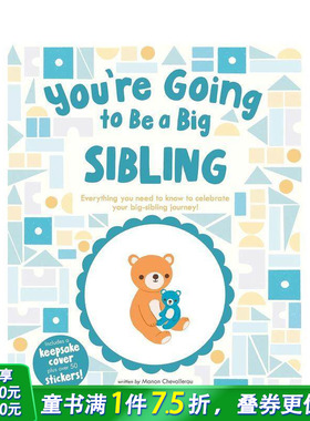 【预售】你将成为哥哥姐姐 You’re Going to Be a Big Sibling 英文儿童趣味英语早教绘本 进口童书