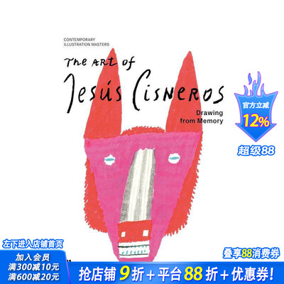 【预售】赫苏斯·西斯内罗斯的艺术：从记忆深处绘画 Art of Jesus Cisneros: Drawing from Memory 英文艺术画册画集 正版进口书