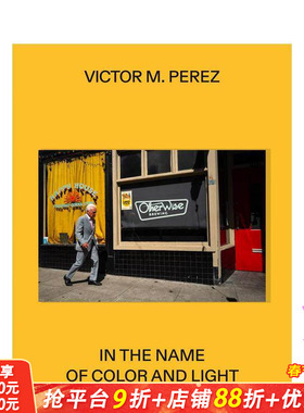 【预售】维克多·M·佩雷斯：以色彩与光之名 Víctor M. Pérez: In the Name of Color and Light 英文摄影作品集 正版进口书