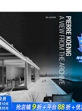 【预售】皮埃尔?科恩格 - 档案馆的观点 Pierre Koenig - A View from the Archive 原版英文建筑设计 正版进口书
