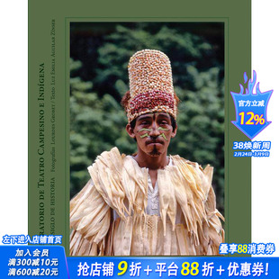 【预售】2023阿尔勒摄影书奖:Lourdes Grobet：半个世纪的历史The Laboratorio de Teatro Campesino e Indígena 英文原版进口书