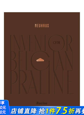 【预售】NEUHAUS：比利时夹心巧克力的缔造者 NEUHAUS: Inventor of the Belgian Praline 原版英文餐饮生活美食 正版进口书
