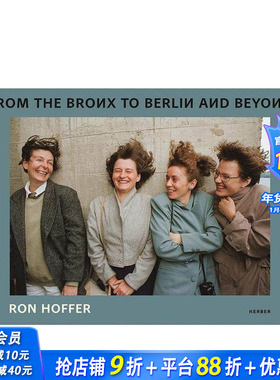 【预售】罗恩·霍弗:从布朗克斯到柏林，甚至更远 Ron Hoffer : From the Bronx to Berlin and beyond 英文摄影作品集纪实进口书
