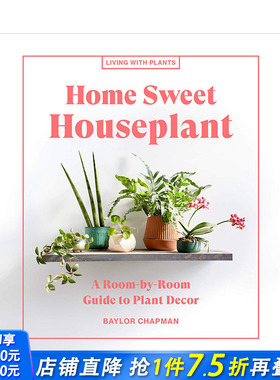 【现货】【与植物一起生活】甜蜜家庭盆栽Home Sweet Houseplant绿色空间花艺园艺精装彩图指南 英文原版 Baylor Chapman 图书