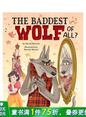 【预售】坏的狼？ The Baddest Wolf of All? 英文儿童插画故事绘本 进口童书
