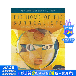【预售】超现实主义者之家—75周年版：李·米勒/罗兰·彭罗斯与他们在法利农庄的圈子The Home of the Surrealists英文进口书