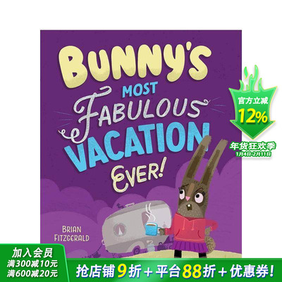【预售】兔子有史以来美妙的假期！ Bunny's Most Fabulous Vacation Ever! 英文儿童插画故事绘本 进口童书