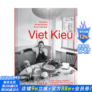 【预售】越侨|记忆中的越南菜谱 Viet Kieu | Recipes remembered Anchovy餐厅 东南亚菜 异域餐饮 原版英文餐饮美食 正版进口书