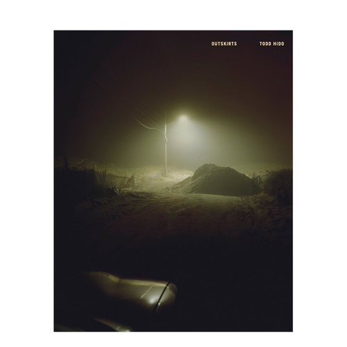 【现货】Todd Hido托德·希多 Outskirts郊外 大开本摄影集 英文原版进口图书 Nazraeli