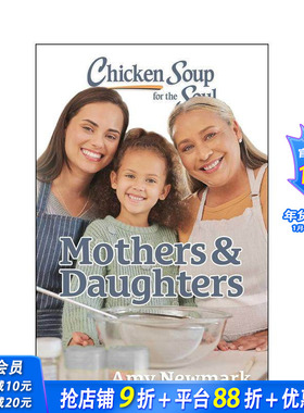 【预售】心灵鸡汤：母女篇 Chicken Soup for the Soul: Mothers & Daughters 原版英文心灵励志 正版进口书