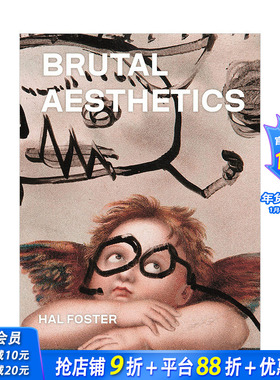 【预售】残酷美学：Dubuffet, Bataille, Jorn, Paolozzi, Oldenburg Brutal Aesthetics: 英文原版进口书 艺术画册