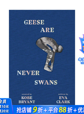 【现货】鹅从来不是天鹅  Kobe科比新书 Geese Are Never Swans 科比布莱恩特NBA 英文青少年体育小说 曼巴精神