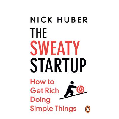 【预售】汗水创业：如何通过做简单的事情致富 The Sweaty Startup 原版英文商业行销 正版进口书