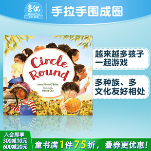 Anne 图书 手拉手围成圈Circle Brien Sibley 英文原版 友情启蒙社交鼓励儿童早教故事绘本 Round 现货