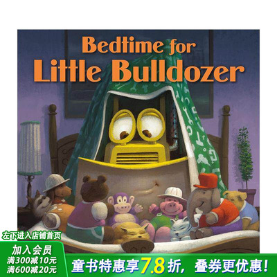 【现货】小推土机的睡前时光 Bedtime for Little Bulldozer 英文儿童插画故事绘本 进口童书