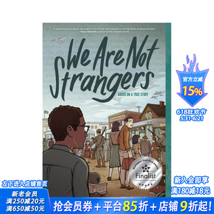 【预售】我们不是陌生人 We Are Not Strangers 原版英文漫画书 华盛顿州图书奖 正版进口书