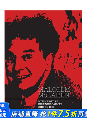 【预售】马尔科姆-麦克拉伦：伦敦鹰画廊访谈 Malcolm Mclaren Interviewed At The Eagle Gallery  London 艺术画册画集进口书籍