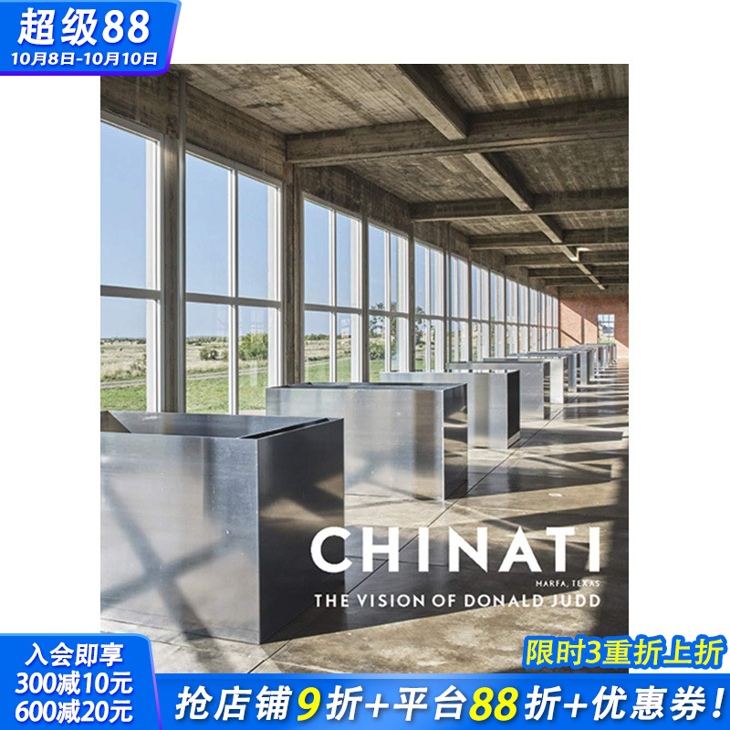 【现货】英文原版 奇纳蒂:唐纳德·贾德的愿景 Chinati : The Vision of Donald Judd 博物馆展览艺术收藏画册 正版进口书籍