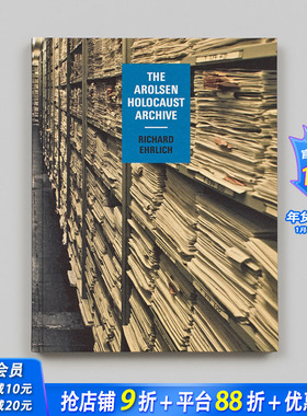 【预售】Richard Ehrlich：阿罗森档案馆文史记录 Richard Ehrlich: The Arolsen Holocaust Archive 原版英文人文历史 正版进口书