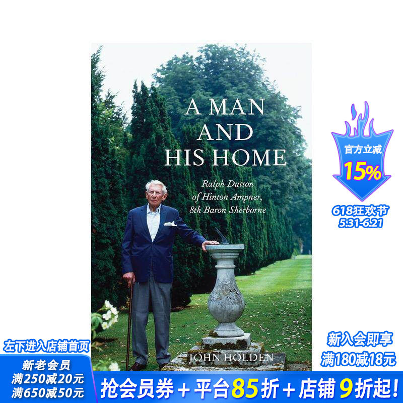 【预售】一个男人和他的家：欣顿·安普纳庄园的拉尔夫·达顿，第八代舍伯恩男爵 A Man and his Home 英文室内设计装饰进口书