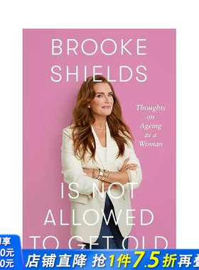 【预售】波姬·小丝自传 Brooke Shields Is Not Allowed to Get Old 原版英文文学传记 正版进口书