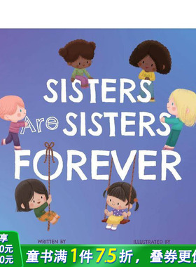 【预售】姐妹永远是姐妹 【Sibling Love】Sisters Are Sisters Forever 英文儿童插画故事绘本 进口童书