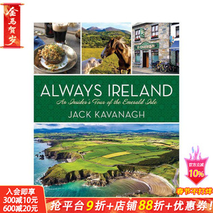 【预售】永远的爱尔兰：翡翠岛的内部之旅 Always Ireland:An Insider's Tour of the Emerald Isle 英文旅行 正版进口书