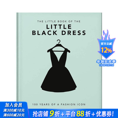 【预售】小黑裙小书：一个时尚偶像的百年历程 The Little Book of The Little Black Dress 原版英文时尚综合 正版进口书