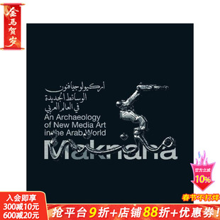 【预售】场所：阿拉伯世界新媒体艺术的考古 Maknana An Archaeology Of New Media Art原版英文艺术画册画集 正版进口书