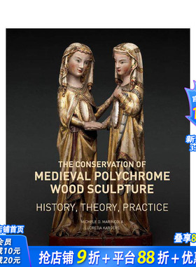 【预售】中世纪彩色木雕的保护—历史、理论、实践 The Conservation of Medieval Polychrome Wood 英文艺术画册画集 正版进口书