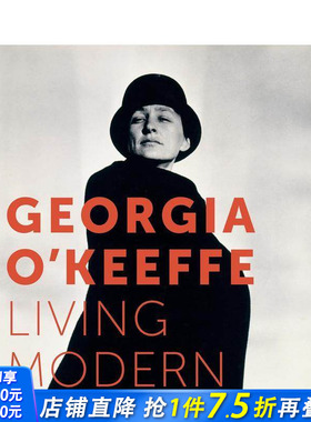 【预售】乔治亚?奥基夫：现代生活 Georgia O Keeffe: Living Modern 原版英文艺术画册画集 正版进口书