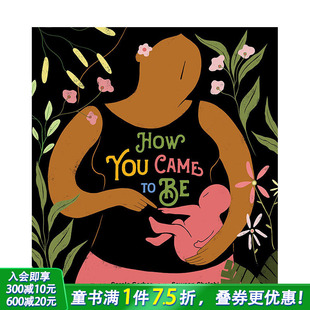 现货 Came 精装 Gerber How Carole 英文原版 描述婴儿发育过程插画绘本儿童书籍 You 你是怎么来