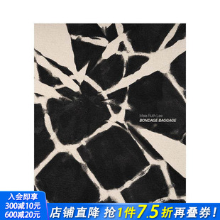 英文艺术画册画集 进口书 Maia Bondage Baggage Lee 玛雅·露丝·李：束缚与行囊 Ruth 正版 原版 预售