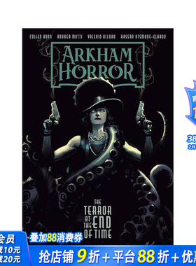 【预售】阿卡姆惊魂：时间尽头的恐惧 Arkham Horror: The Terror at the End of Time 原版英文漫画书 正版进口书