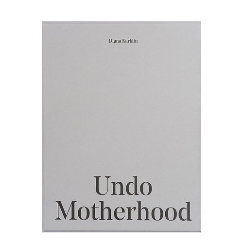 【预售】撤销母性（一套7册） Undo Motherhood 艺术摄影集 英文原版进口画集画册