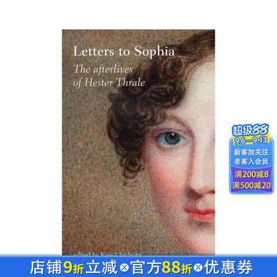 【预售】致索菲亚的信：赫斯特·斯雷尔的来世 Letters to Sophia: The Afterlives of Hester Thrale 英文人文历史 正版进口书